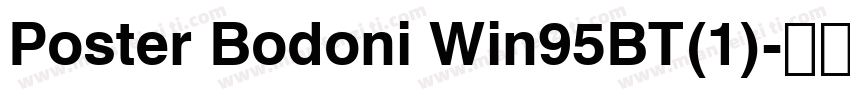 Poster Bodoni Win95BT(1)字体转换